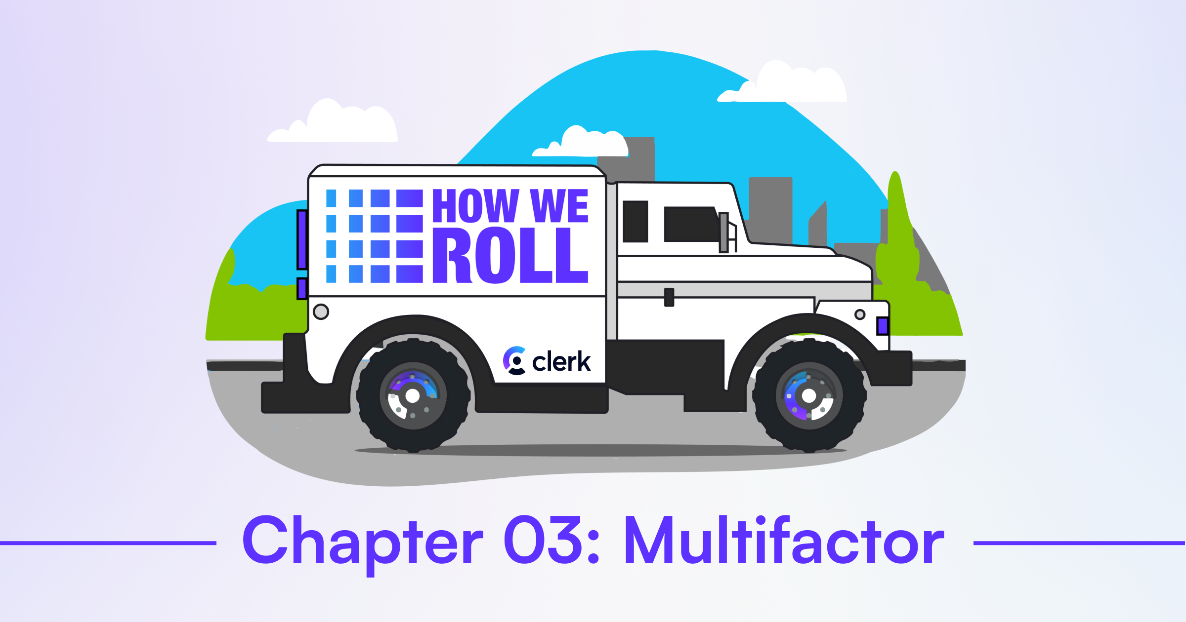 How We Roll – Chapter 3: Multifactor