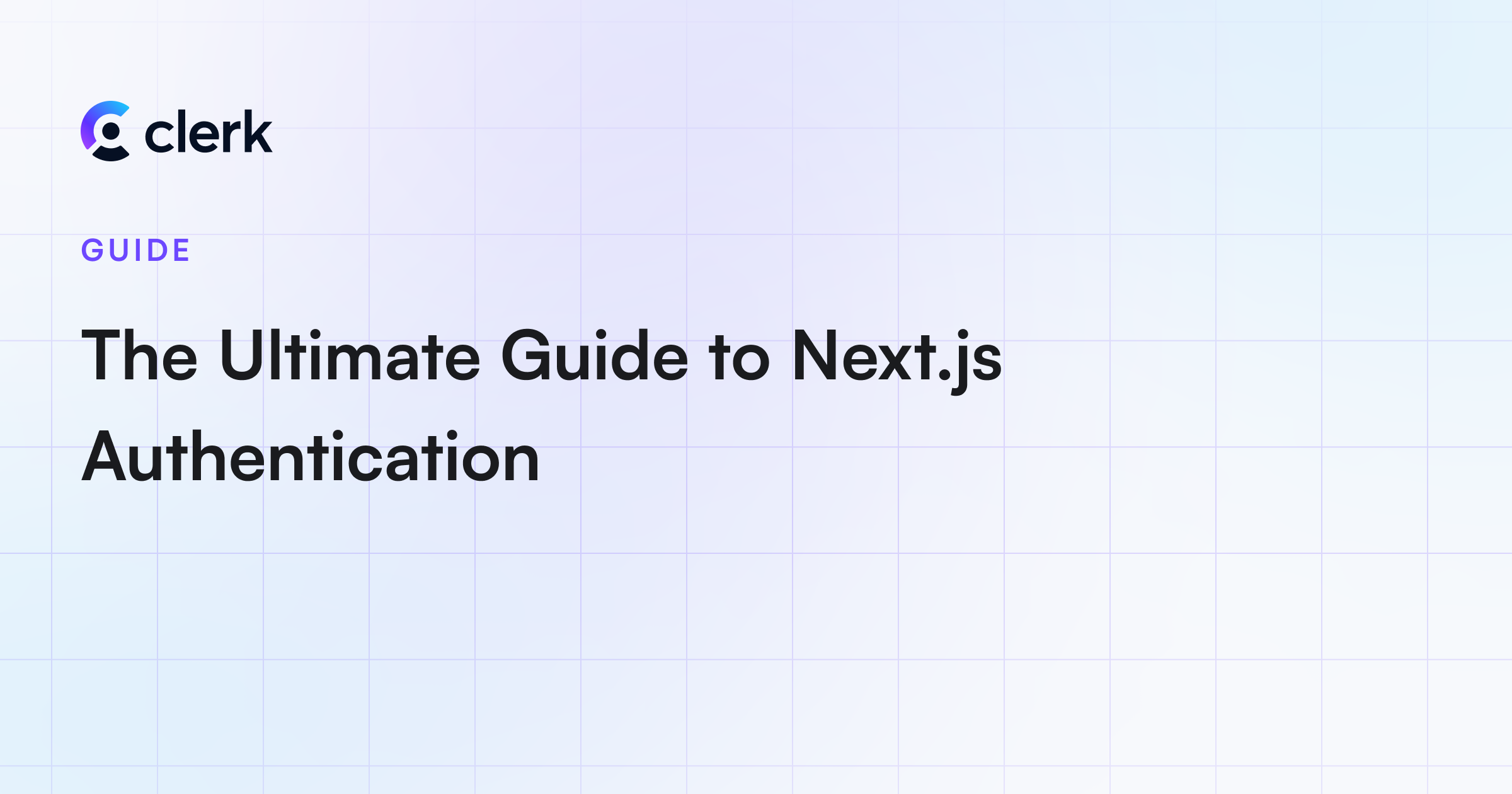 The Ultimate Guide to Next.js Authentication