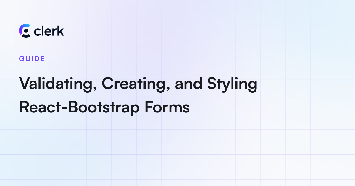 Validating, Creating, and Styling React-Bootstrap Forms