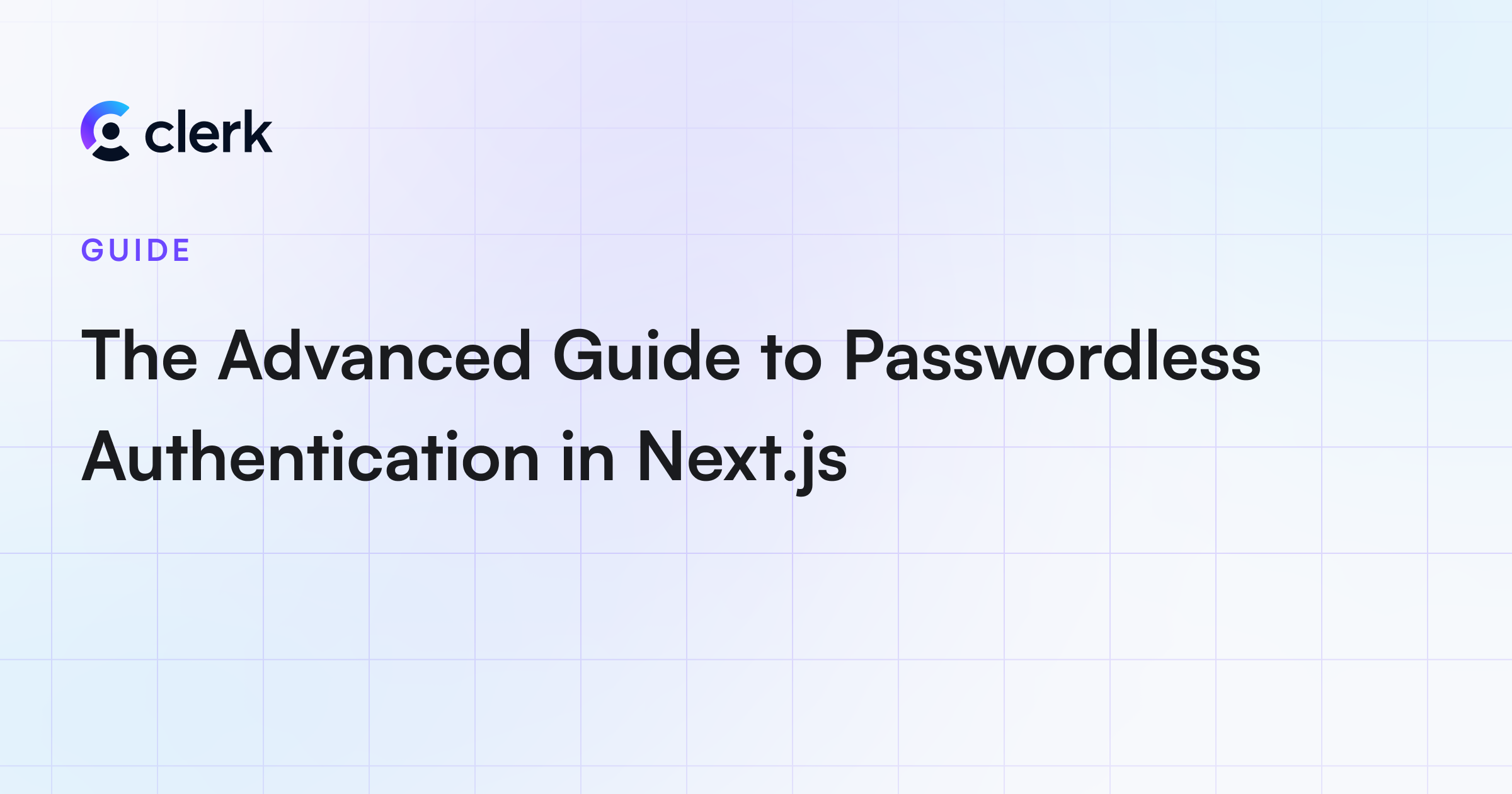 The Advanced Guide to Passwordless Authentication in Next.js